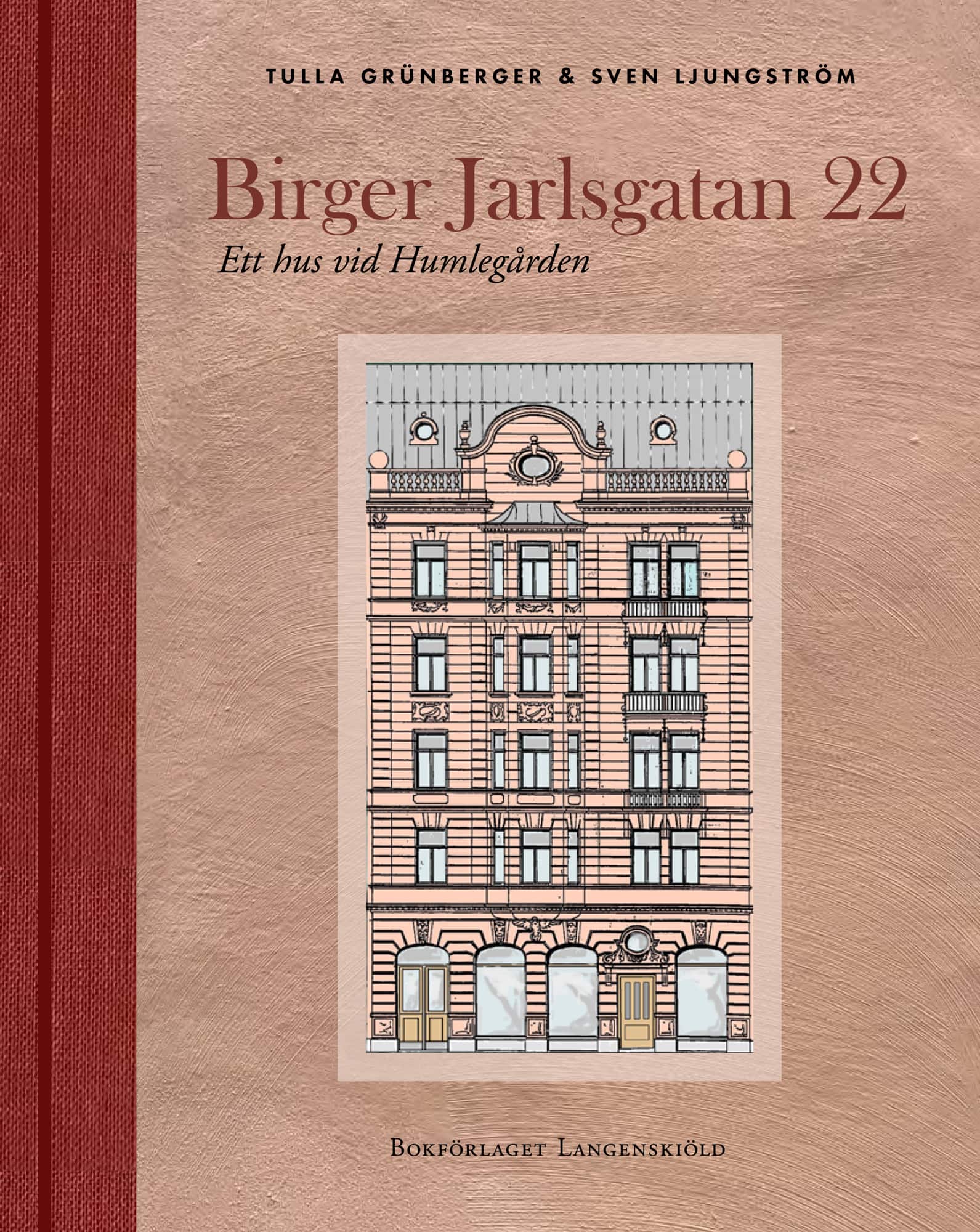 Birger Jarlsgatan 22 : ett hus vid Humlegården av Tulla Grünberger