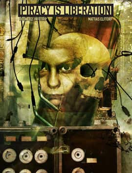 Piracy is liberation 002. Infotrip av Mattias Elftorp