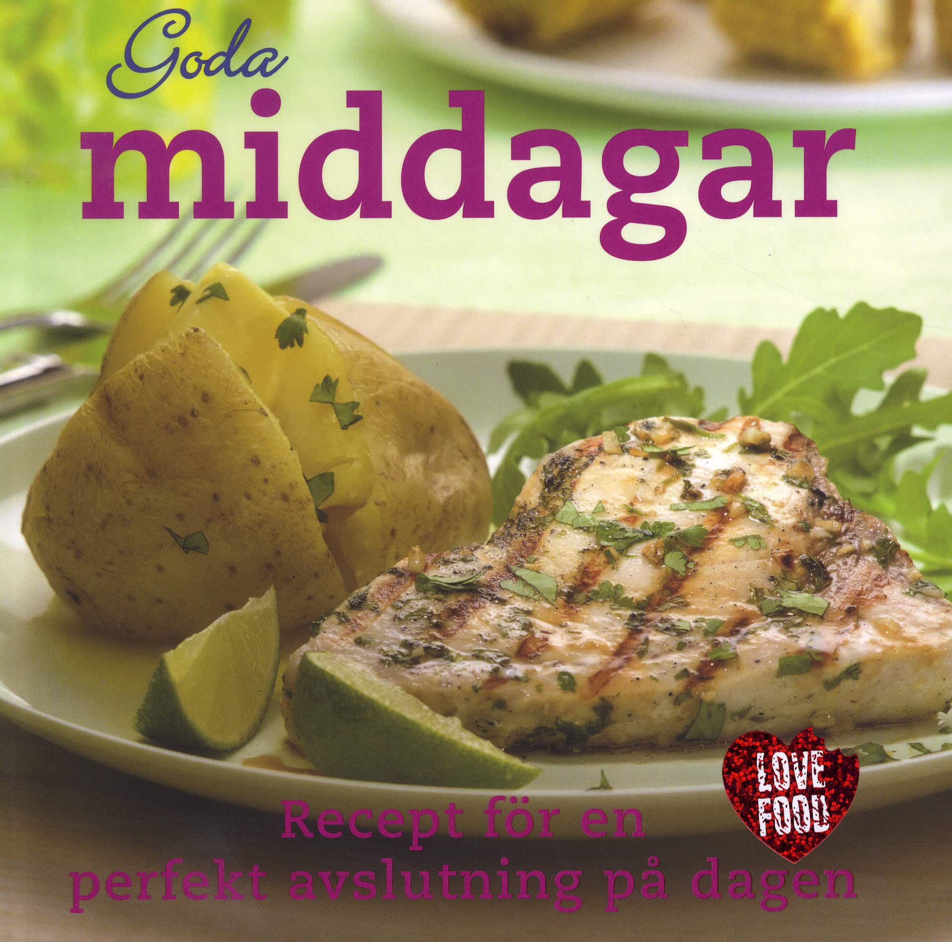 Goda Middagar : recept för en perfekt avslutning på dagen av Christine Last