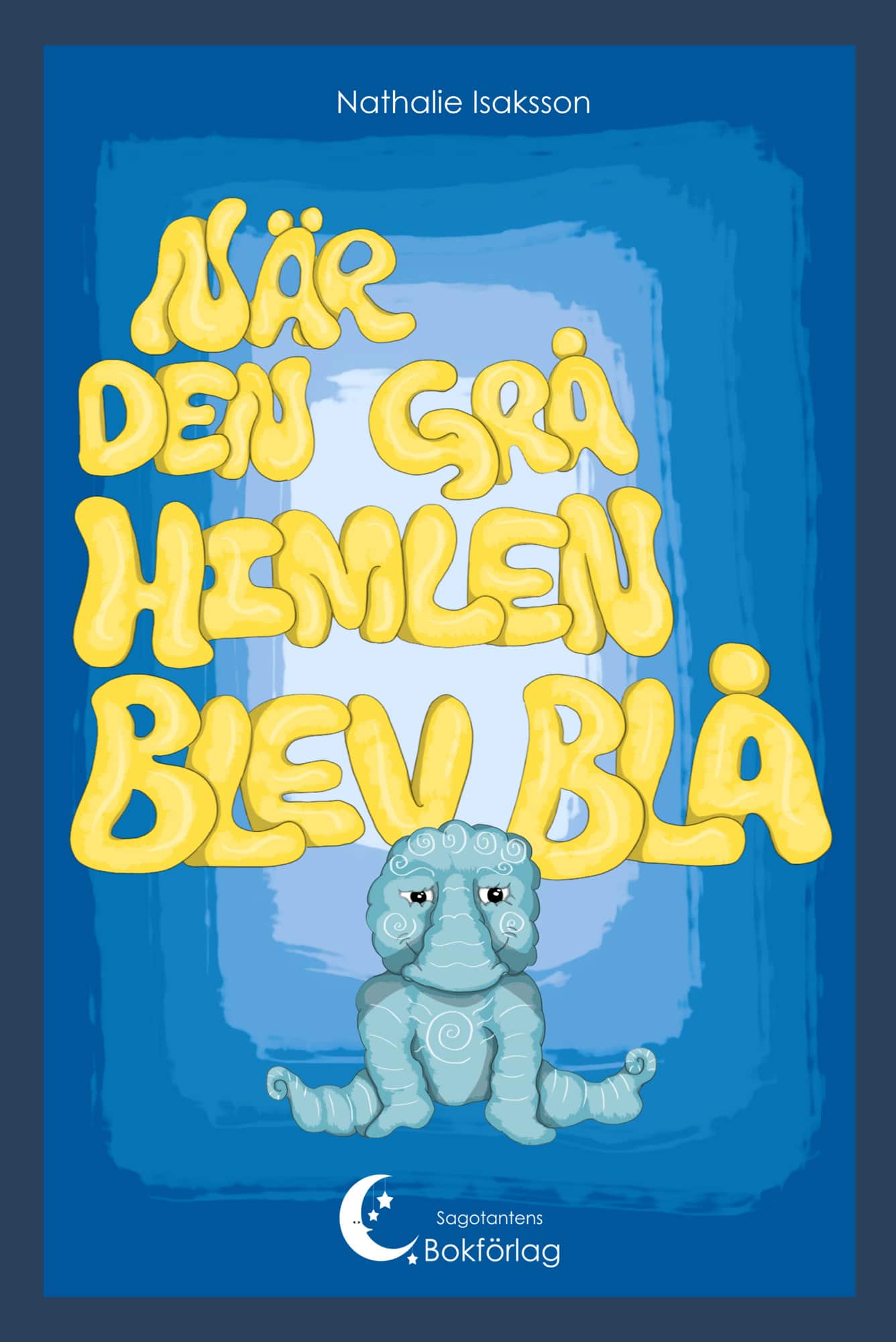 När den grå himlen blev blå av Nathalie Isaksson