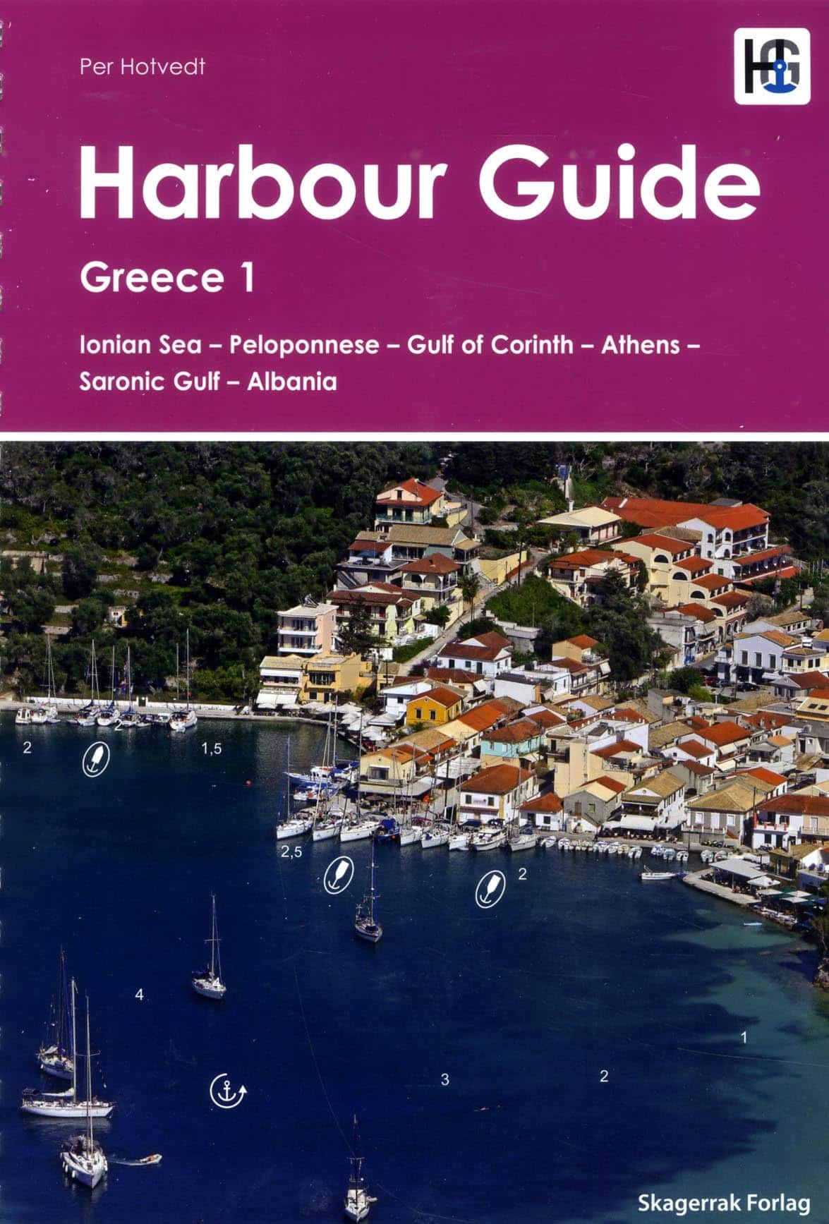 Harbour Guide : Greece 1 - Ionian Sea, Peloponnese, Gulf of Corinth, Athens, Saronic Gulf, Albania av Per Hotvedt