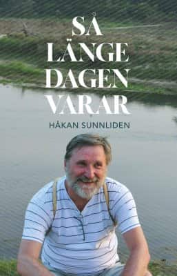 Så länge dagen varar av Håkan Sunnliden