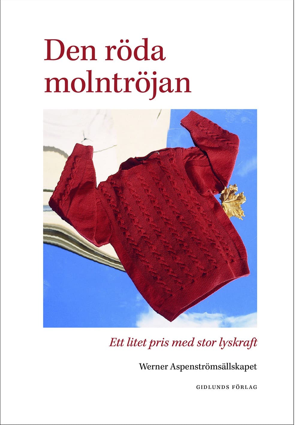 Den röda molntröjan : ett litet pris med stor lyskraft