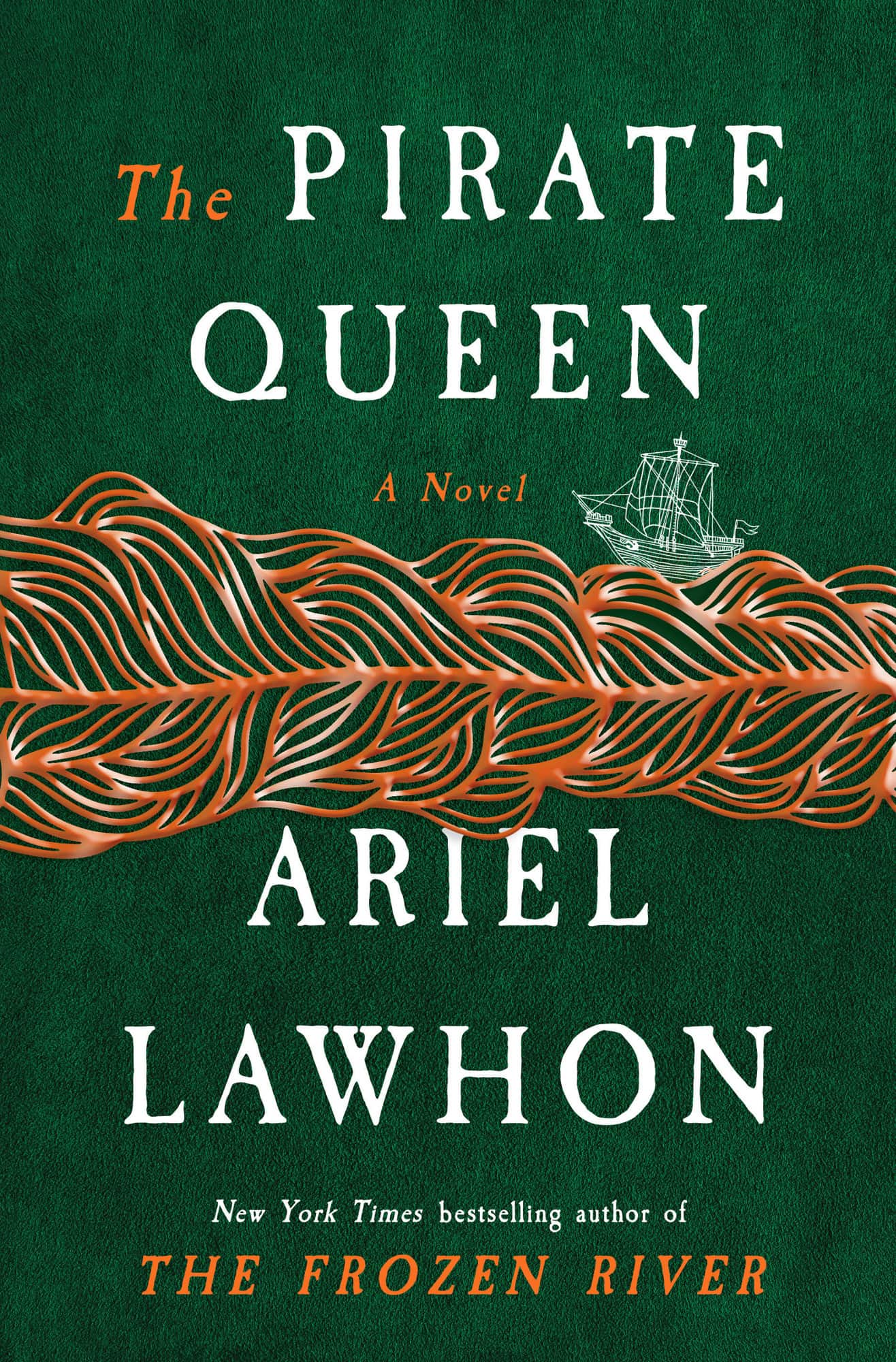 The Pirate Queen: A Novel from the New York Times bestselling author of The Frozen River av Ariel Lawhon