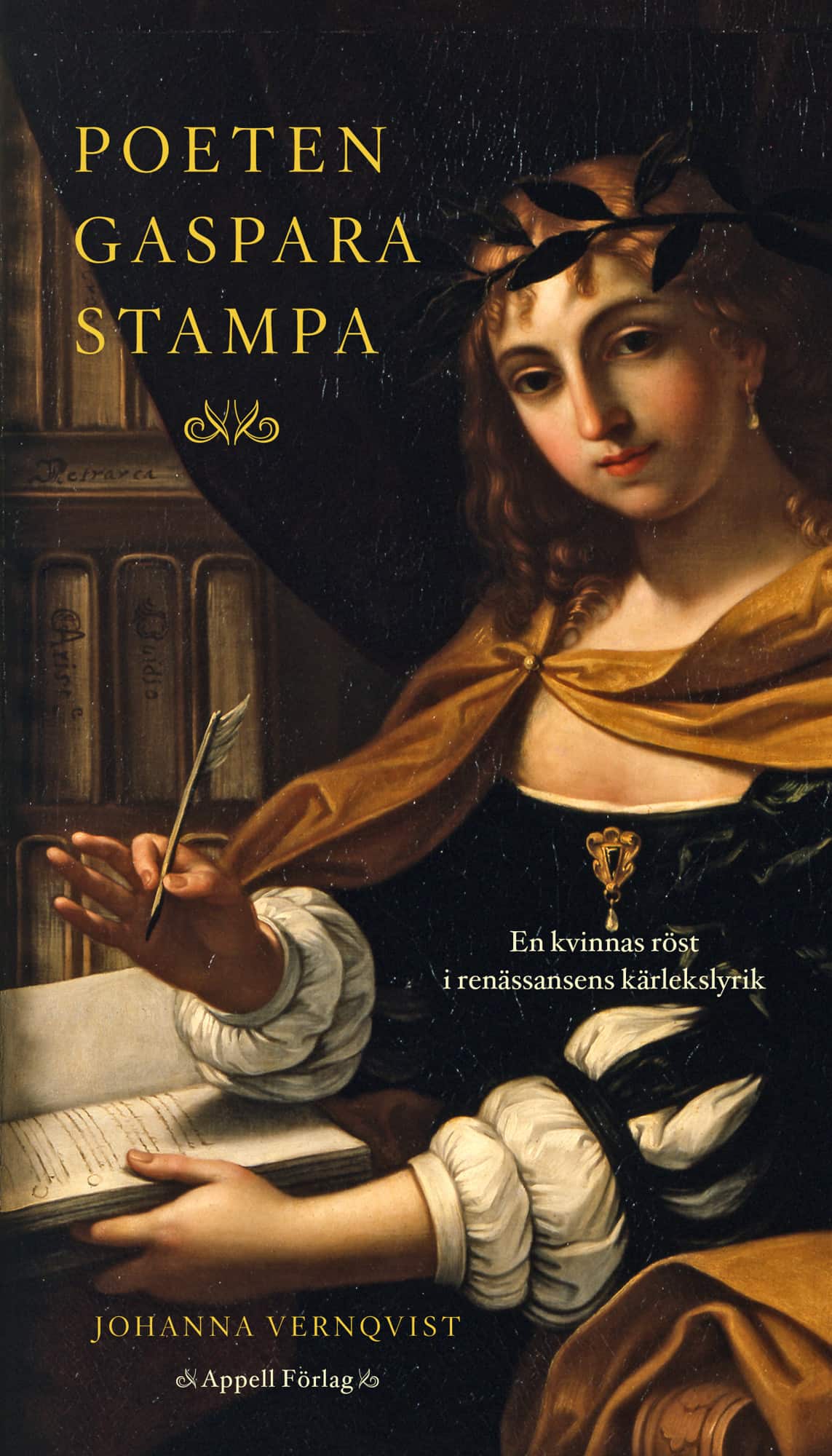 Poeten Gaspara Stampa – En kvinnas röst i renässansens kärlekslyrik av Johanna Vernqvist