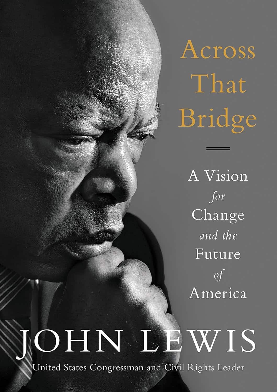 Across That Bridge: Vision for Change and the Futur av John Robert Lewis