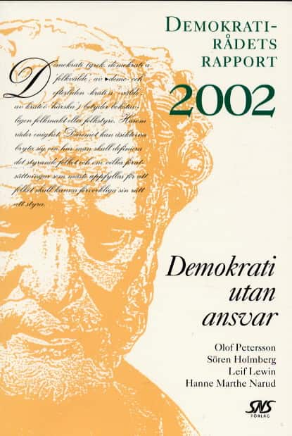 Demokrati utan ansvar Demokratirådets rapport 2002 av Olof m fl Petersson
