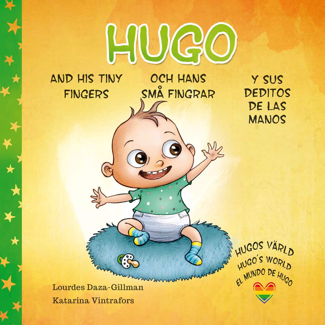 Hugo och hans små fingrar, Hugo and his tiny fingers, Hugo y sus deditos de las manos av Lourdes Daza-Gillman