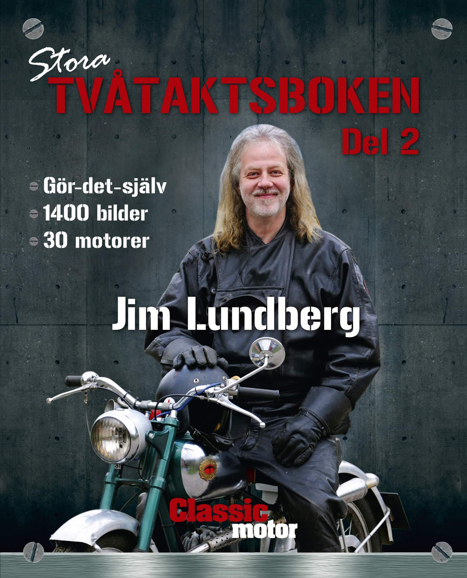 Stora Tvåtaktsboken. Del 2 av Jim Lundberg