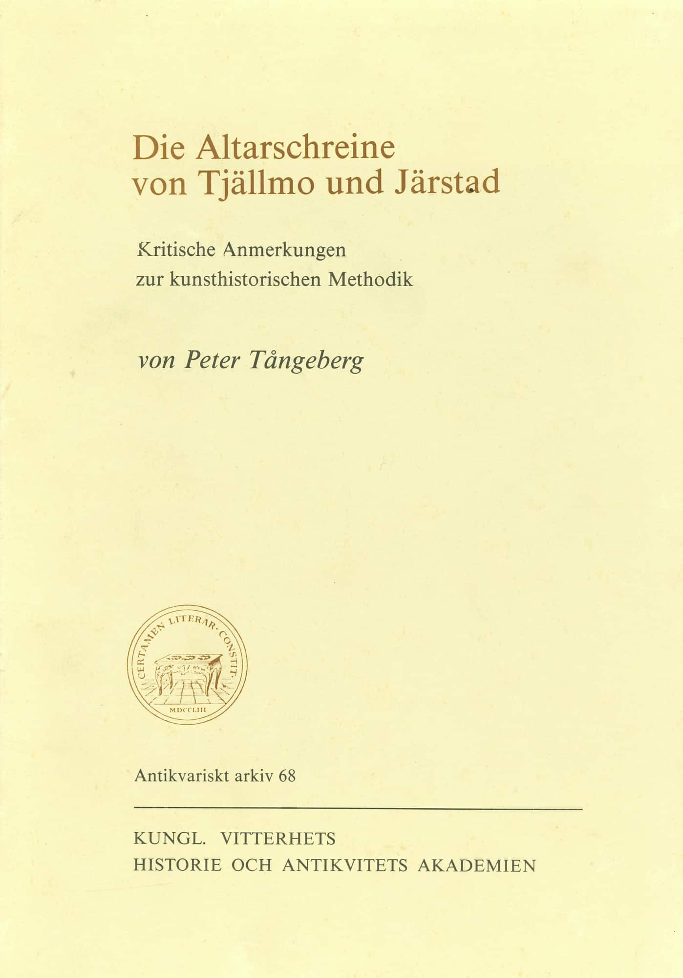 Die Altarschreine von Tjällmo und Järstad : Kritische Anmerkungen zur kunsthistorischen Methodik av Peter Tångeberg
