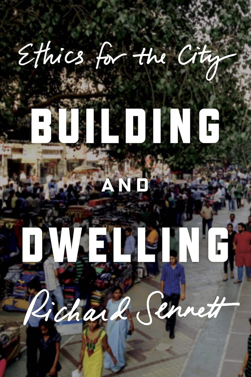 Building and Dwelling av Richard Sennett