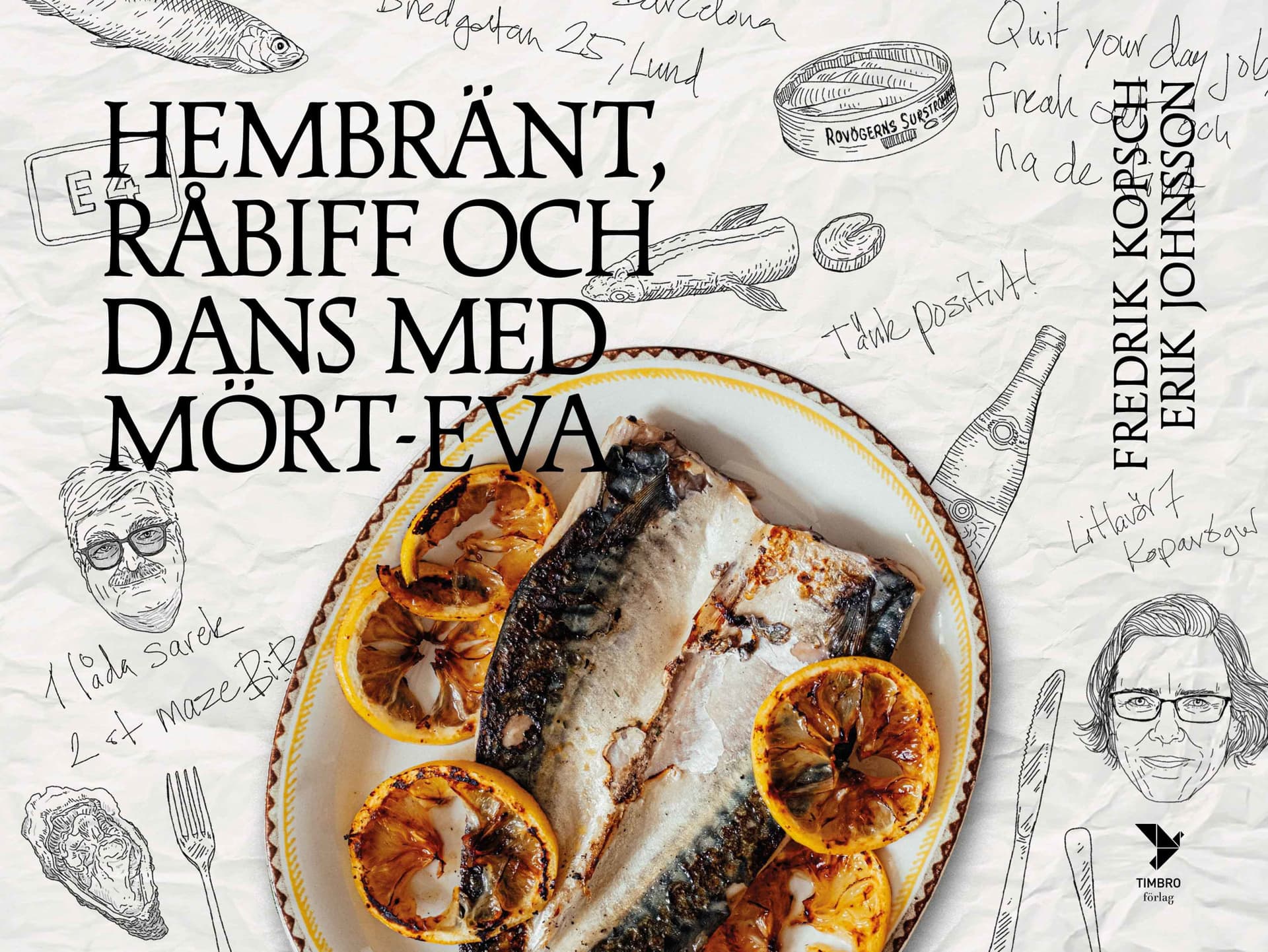 Hembränt, råbiff och dans med Mört-Eva