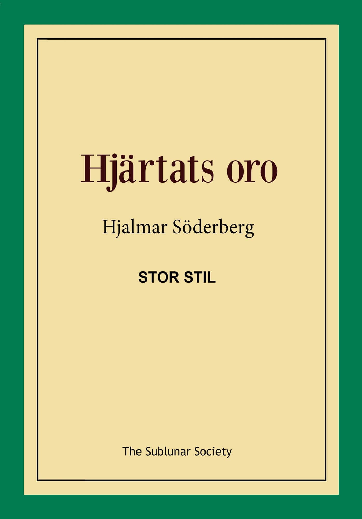 Hjärtats oro (stor stil) av Hjalmar Söderberg