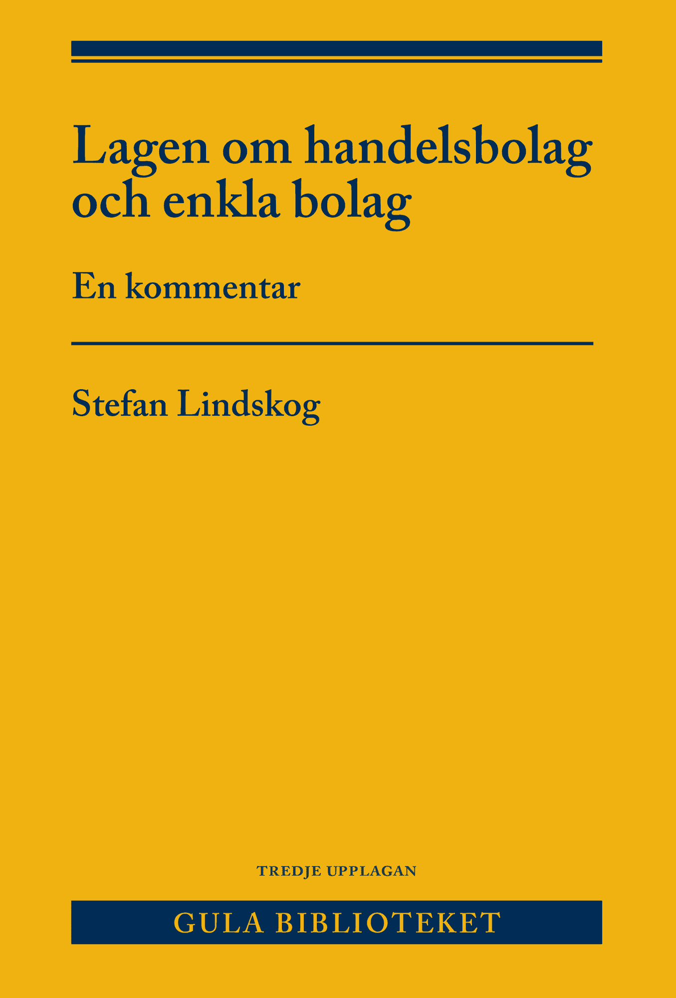 Lagen om handelsbolag och enkla bolag : en kommentar av Stefan Lindskog