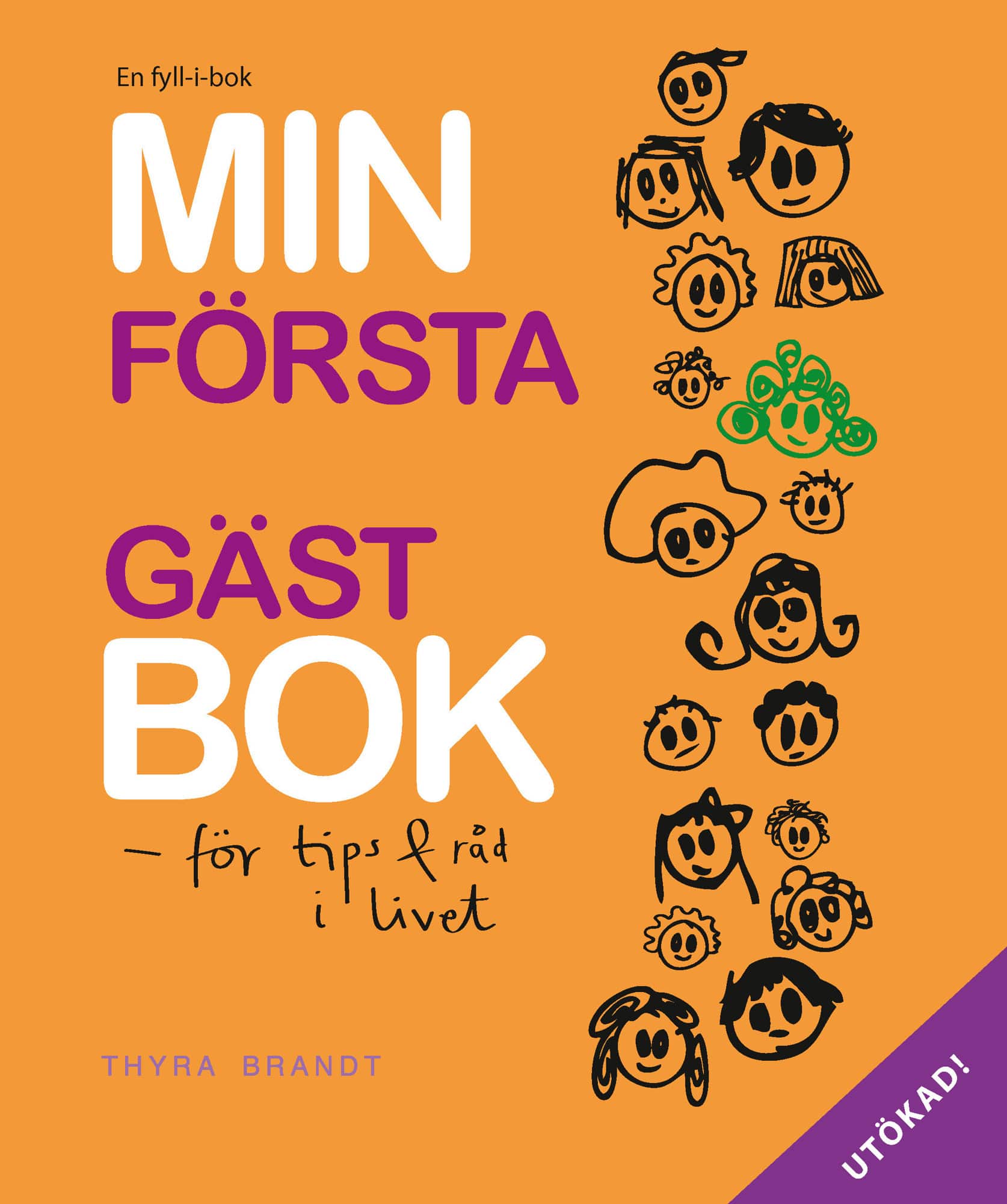 Min första gästbok : för tips & råd i livet av Thyra Brandt