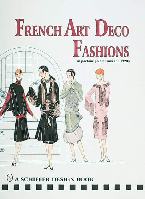 French art deco fashions in pochoir prints from the 1920s av Ltd. Schiffer Publishing