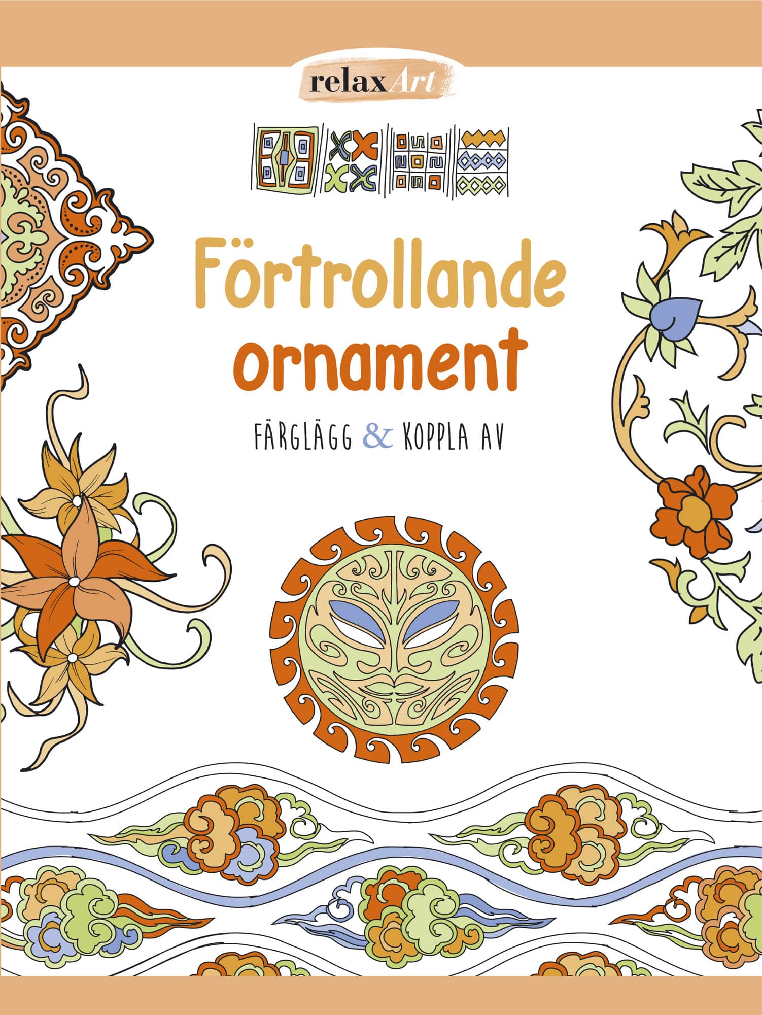Förtrollande ornament : färglägg & koppla av av Weronica Andersson
