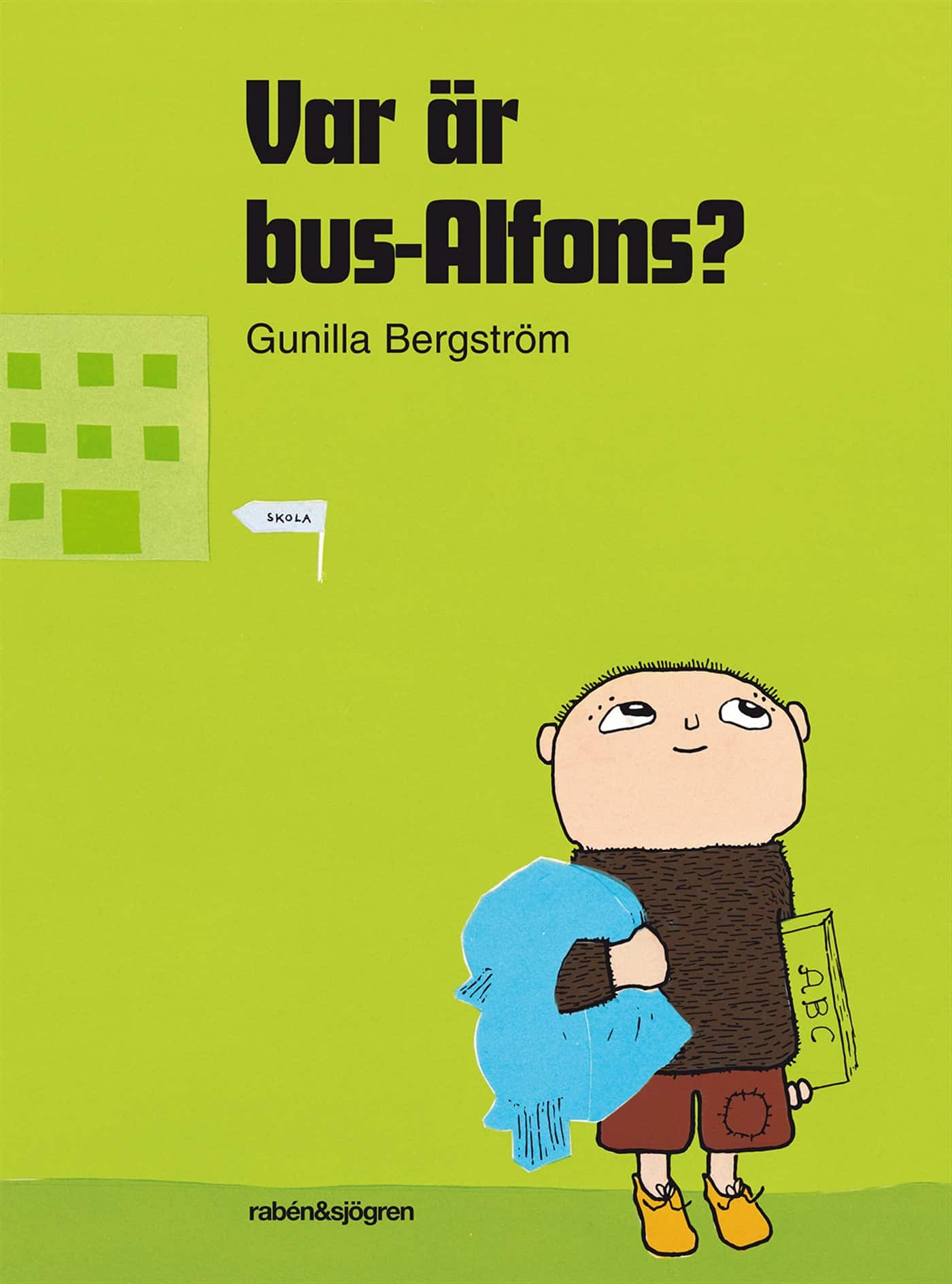 Var är bus-Alfons? av Gunilla Bergström