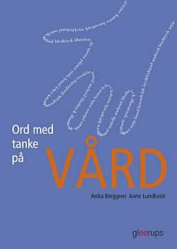 Ord med tanke på vård av Anita Berggren