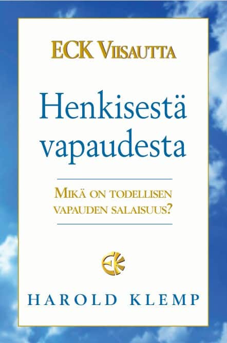ECK Viisautta Henkisestä vapaudesta : mikä on todellisen vapauden salaisuus? av Harold Klemp