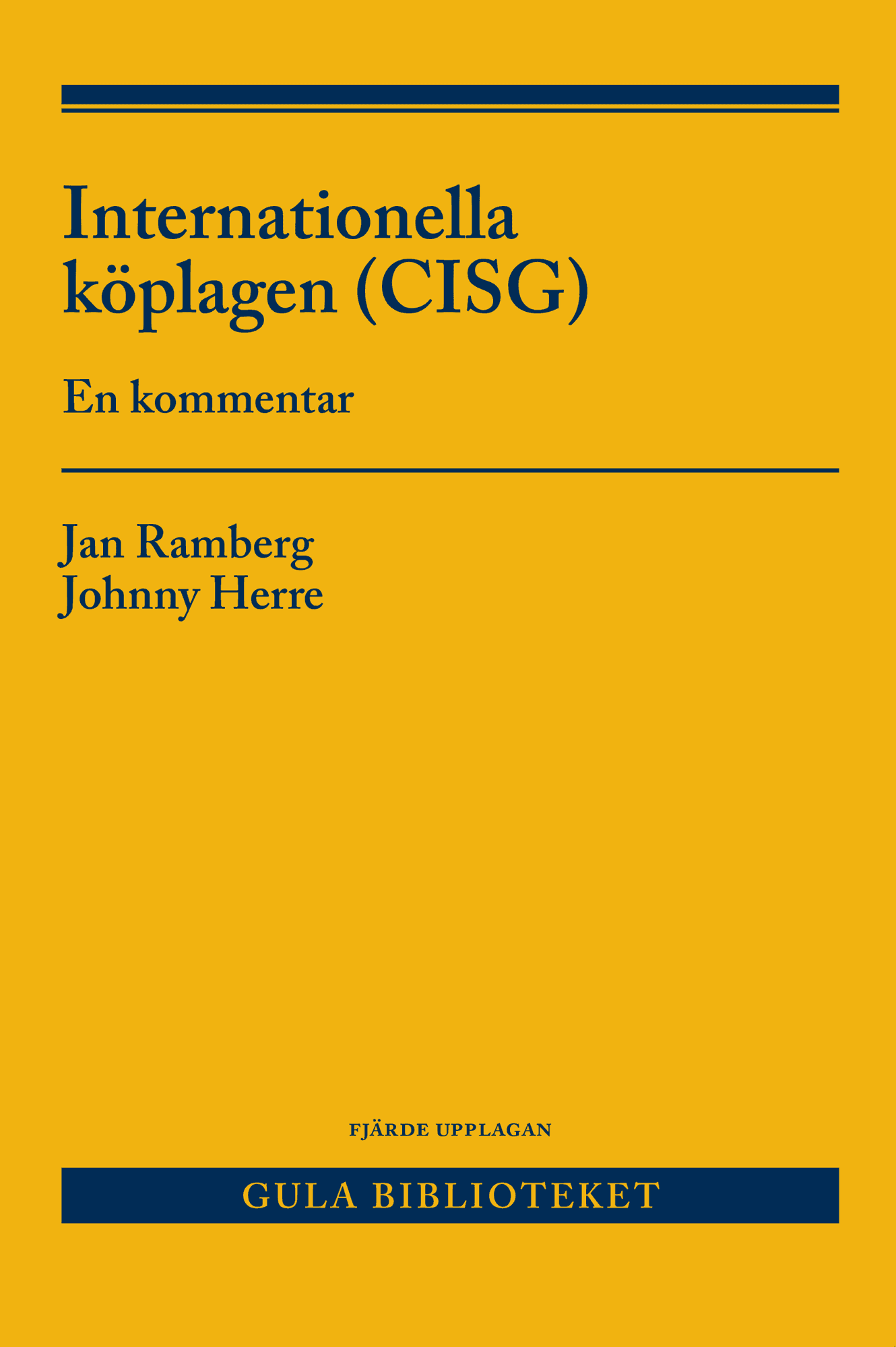 Internationella köplagen (CISG ) : en kommentar av Johnny Herre