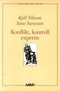 Konflikt, kontroll, expertis : att använda social forskning av Kjell Nilsson
