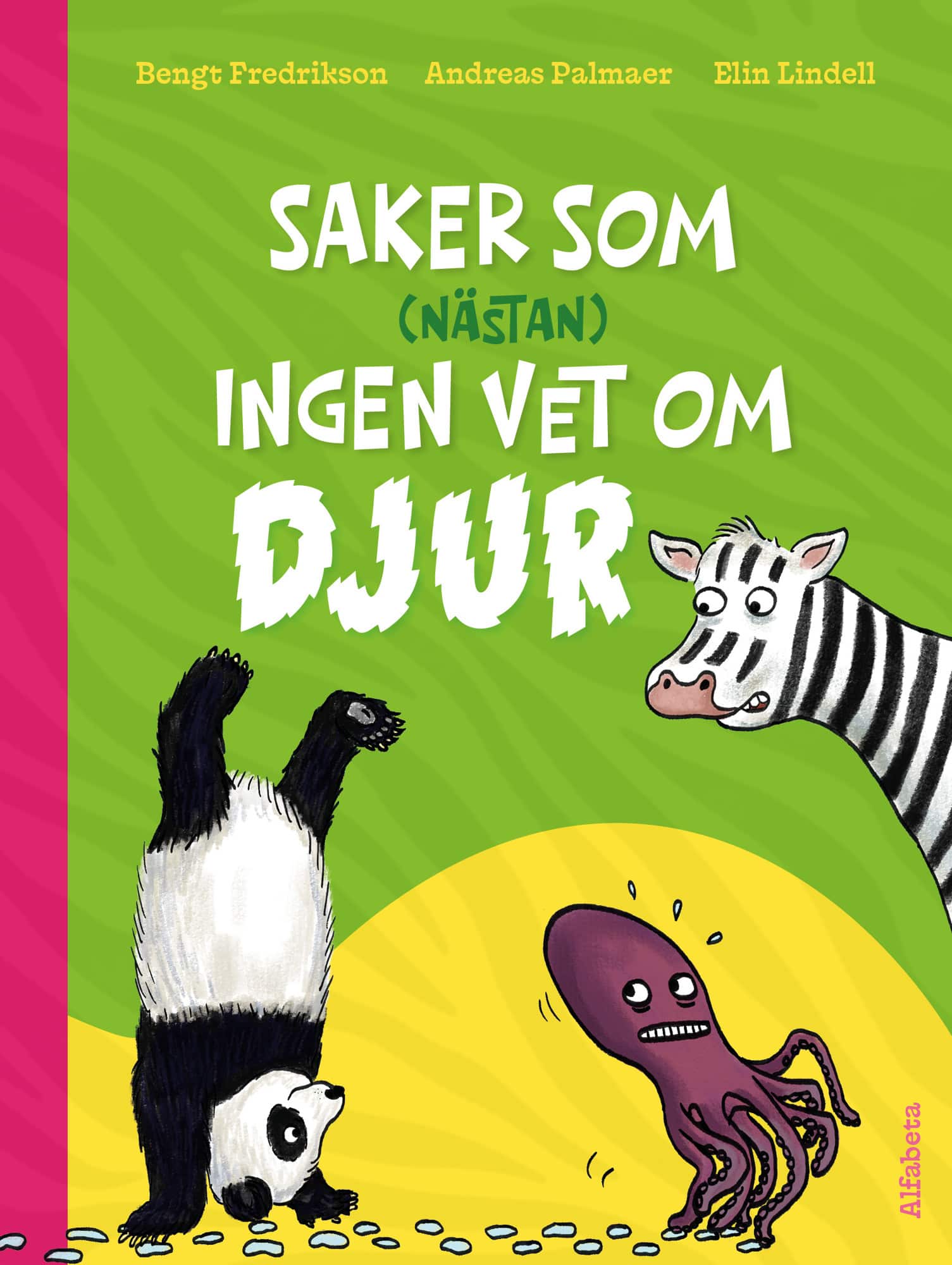 Saker som (nästan) ingen vet om djur av Bengt Fredrikson
