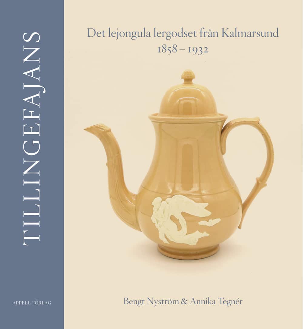 Tillingefajans : det lejongula lergodset från Kalmarsund 1858–1932 av Bengt Nyström