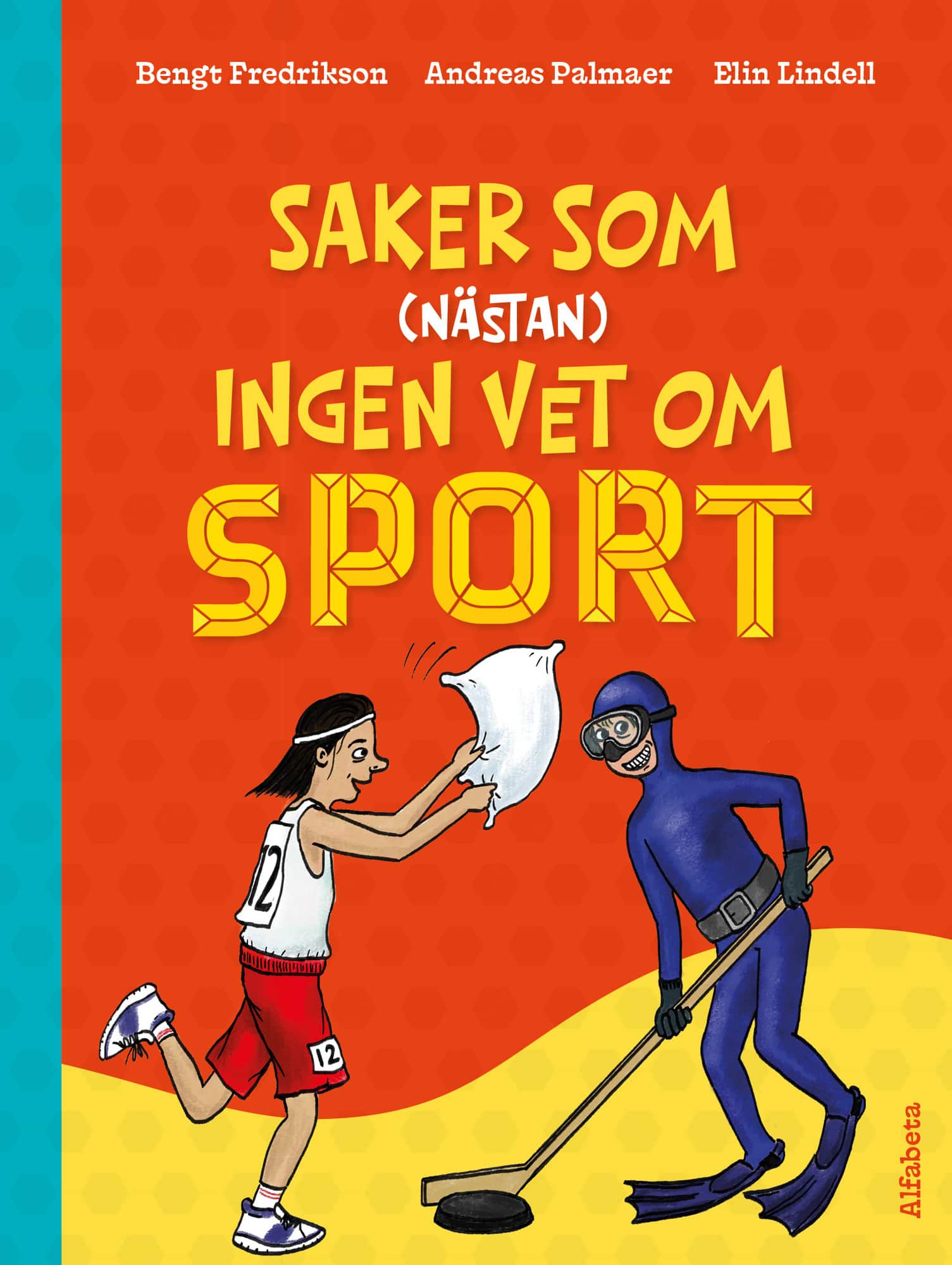 Saker som (nästan) ingen vet om sport av Bengt Fredrikson