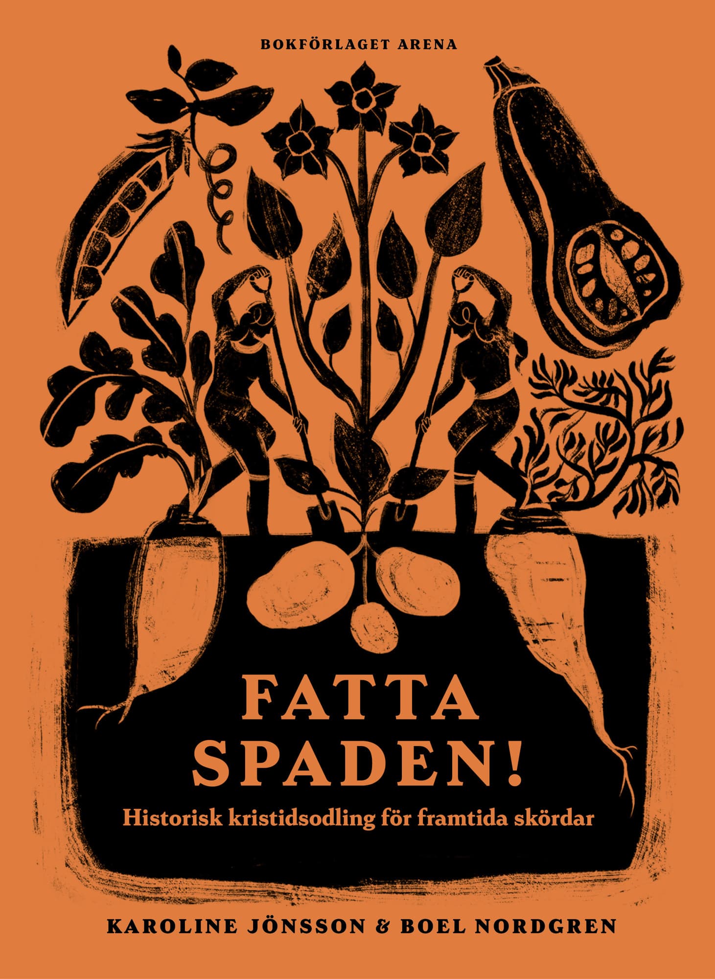Fatta spaden! : historisk kristidsodling för framtida skördar