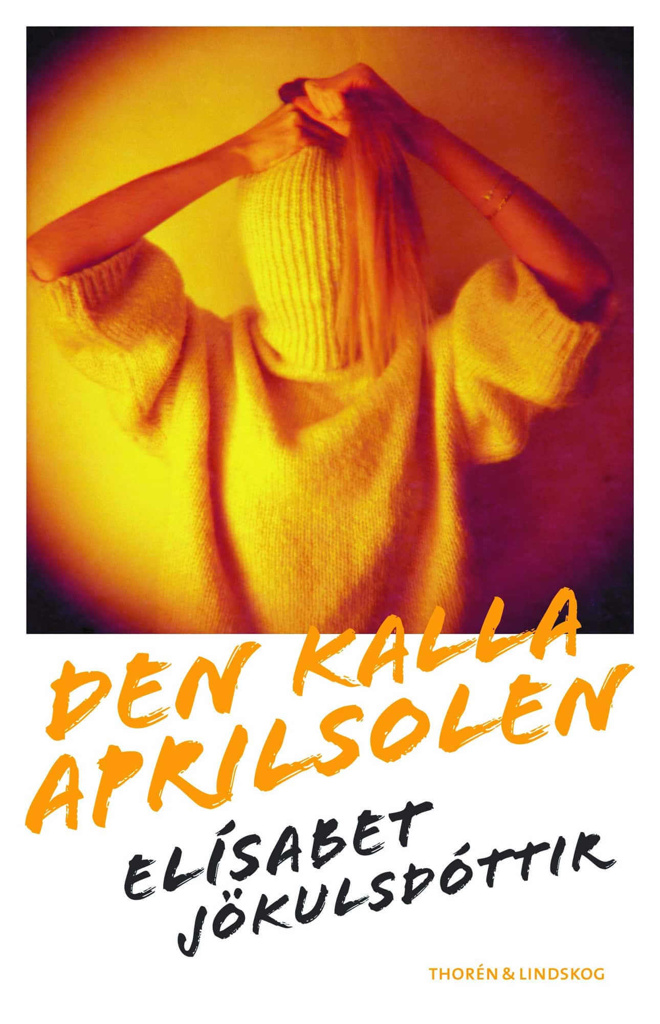Den kalla aprilsolen av Elísabet Jökulsdóttir