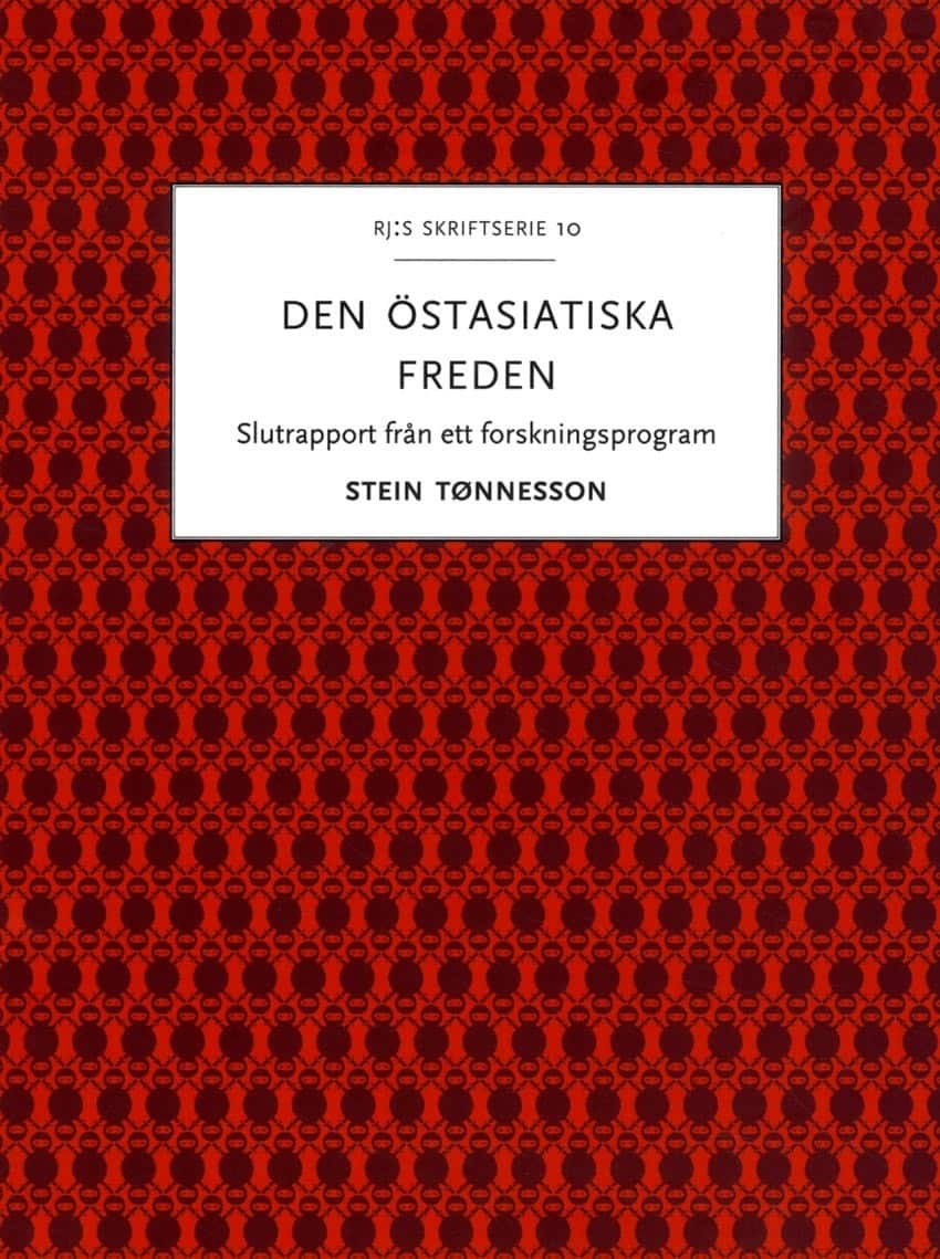 Den östasiatiska freden : slutrapport från ett forskningsprogram av Stein Tønnesson