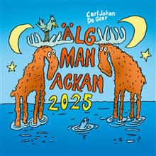 Älgmanacka - almanacka för 2025 av Carl Johan De Geer