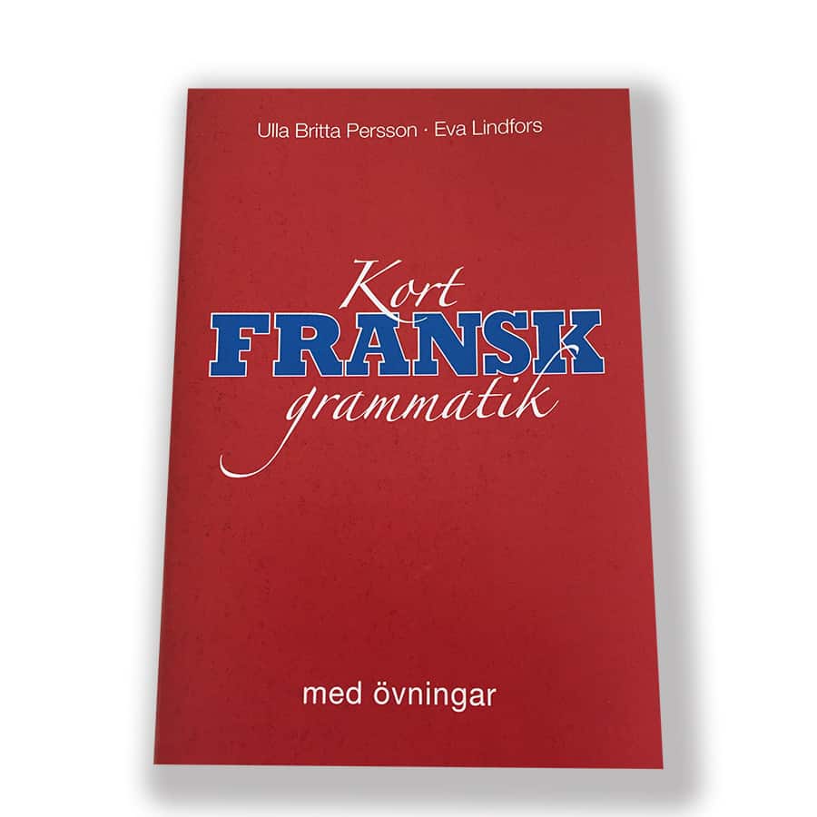 Kort fransk grammatik med övningar av Ulla Britta Persson