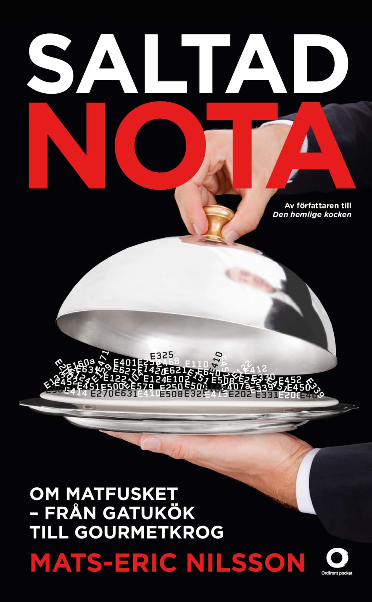 Saltad nota : om matfusket - från gatukök till gourmetkrog av Mats-Eric Nilsson