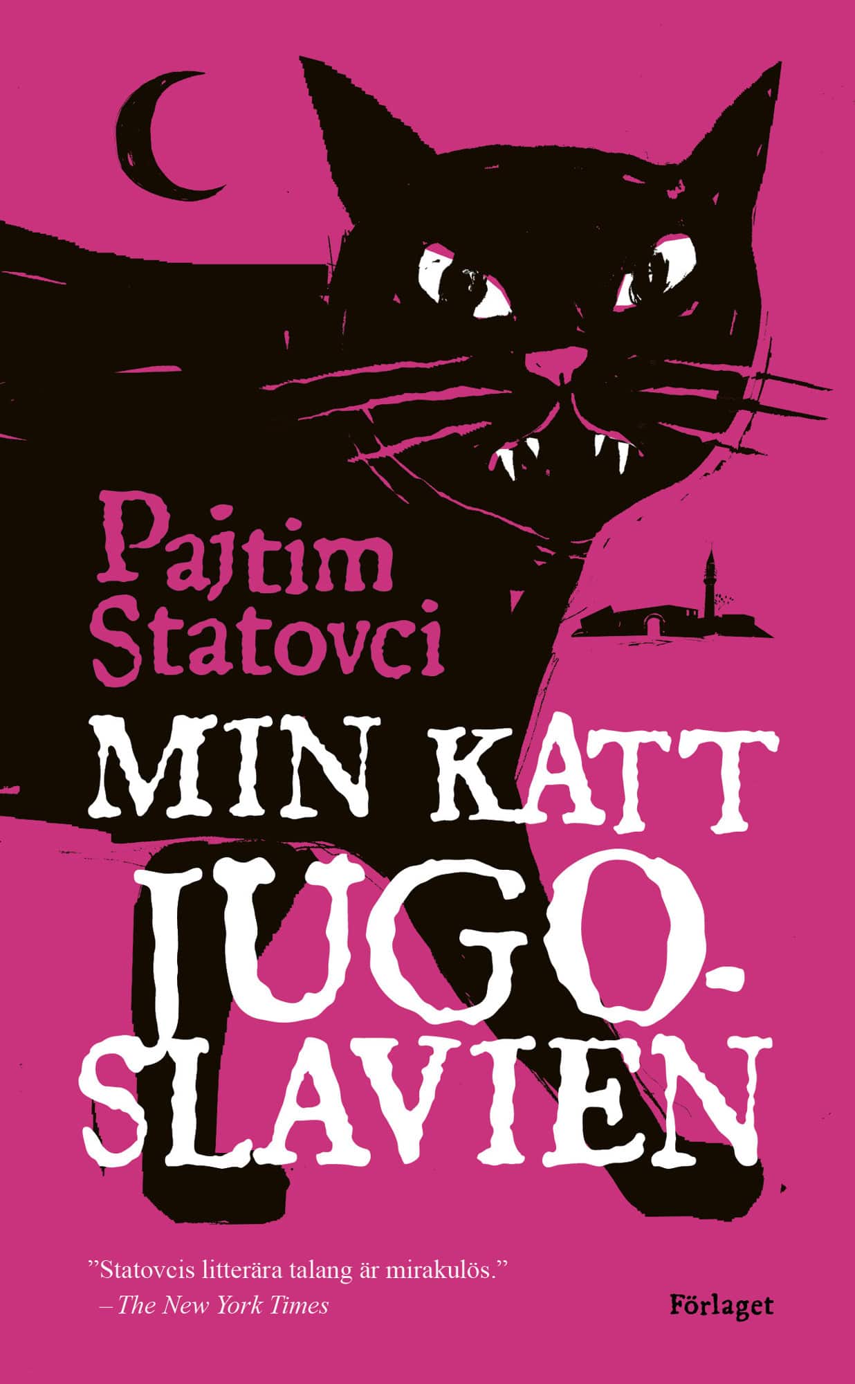 Min katt Jugoslavien av Pajtim Statovci