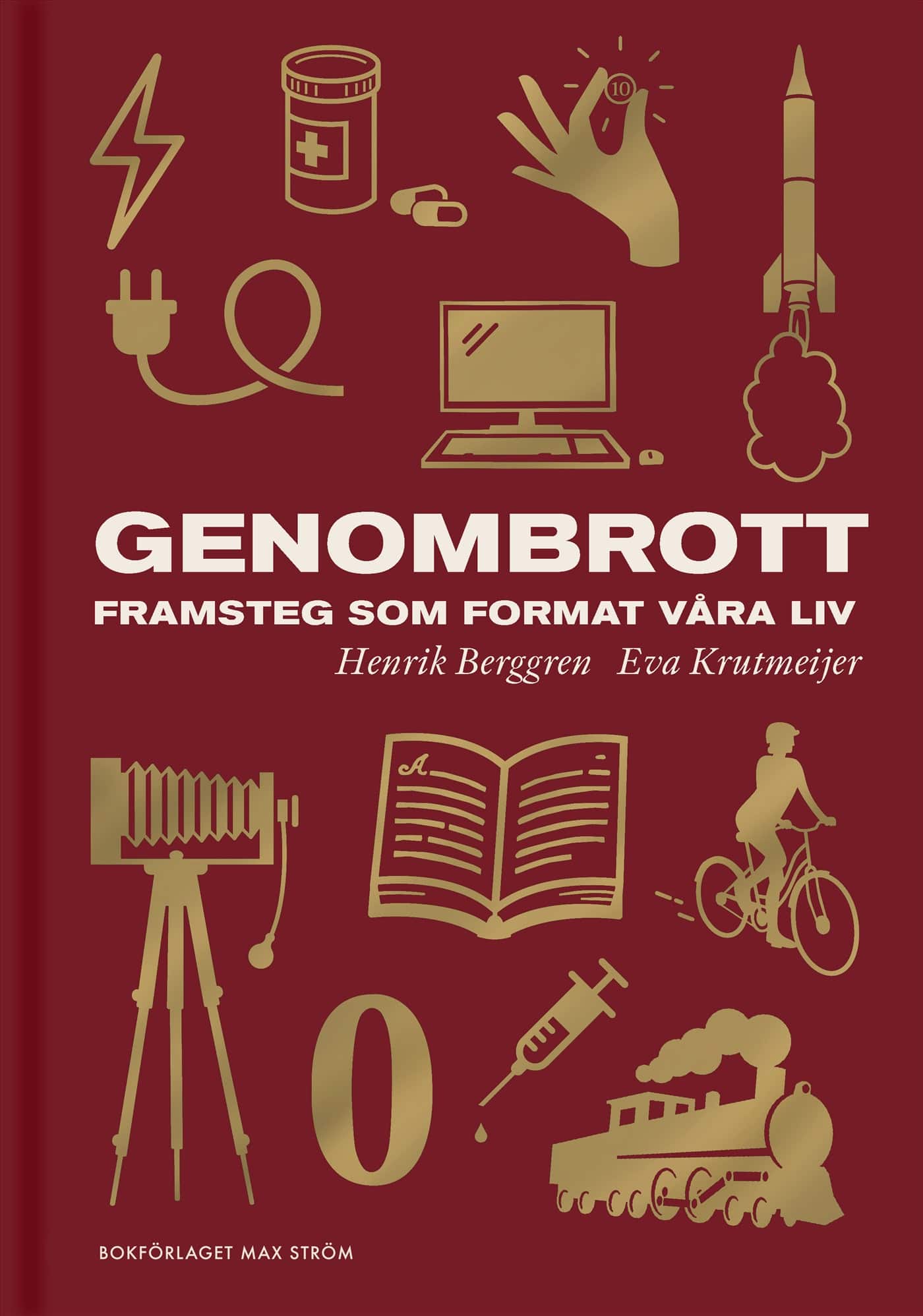 Genombrott : framsteg som format våra liv av Henrik Berggren