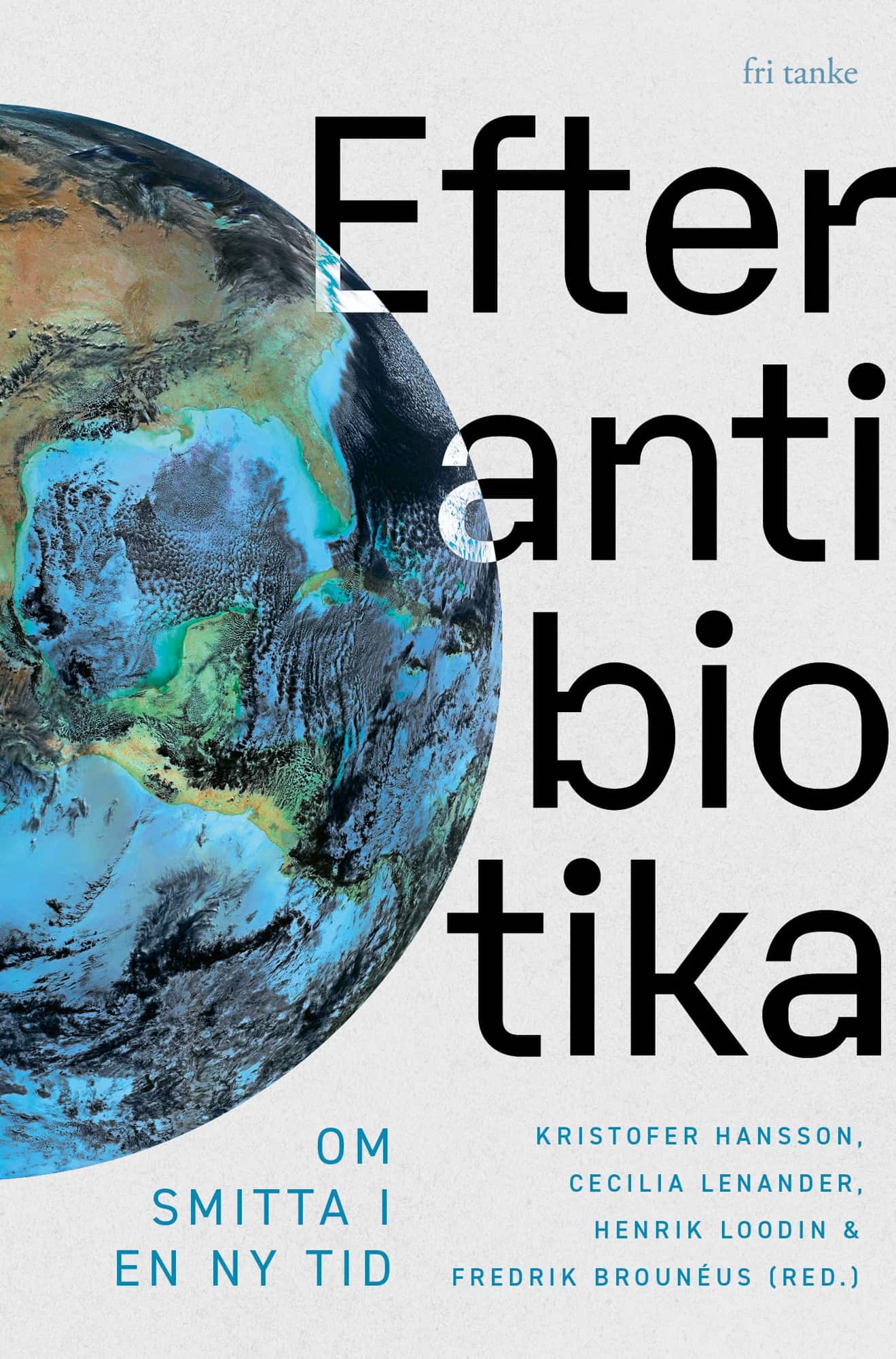 Efter antibiotika: Om smitta i en ny tid av Vetenskap & Allmänhet