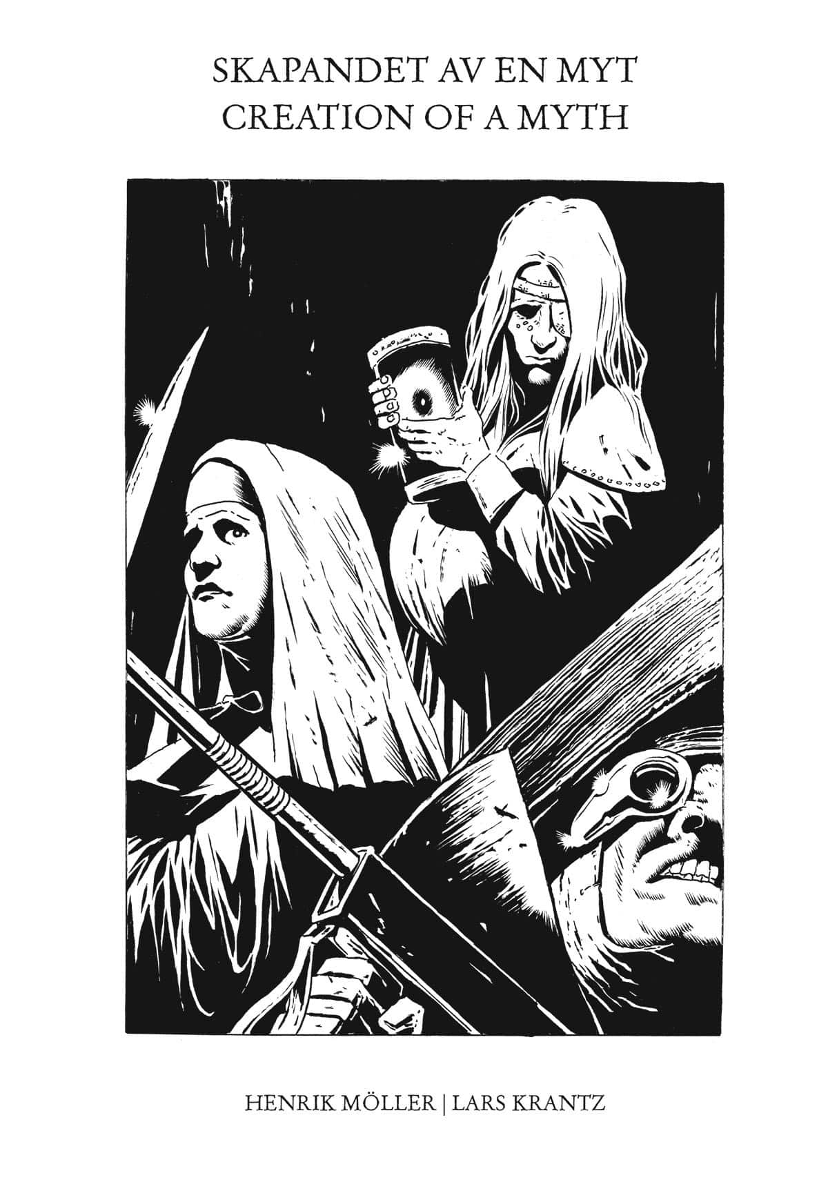 Skapandet av en myt / Creation of a myth av Henrik Möller
