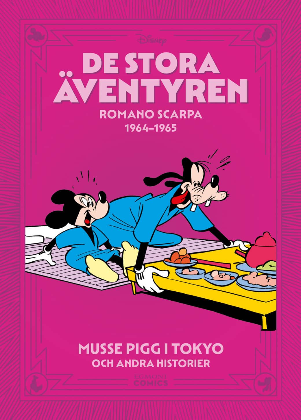 De stora äventyren 1964-1965 : Musse Pigg i Tokyo och andra historier av Edström, Carin Bartosch
