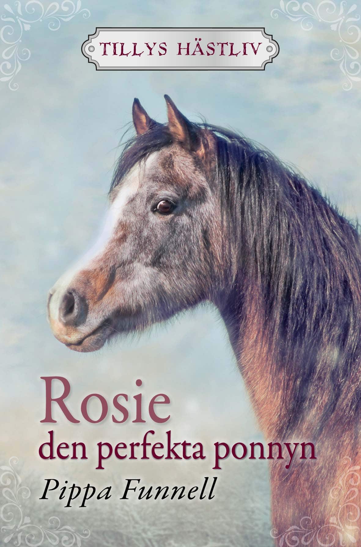Rosie : den perfekta ponnyn av Pippa Funnell
