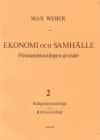 Ekonomi och Samhälle 2 Förståendesociologins grunder Religionssoc, Rättssoc av Max Weber