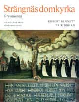 Södermanland II:1 : Strängnäs domkyrka II:1. Strängnäs gravminnen av Robert Bennett