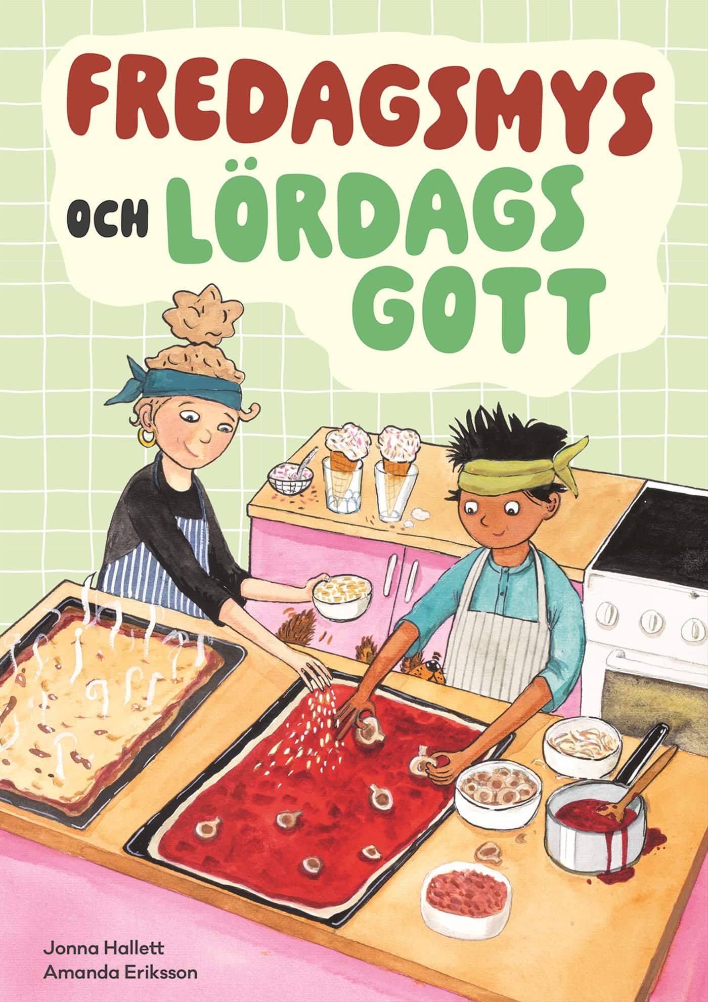 Fredagsmys och lördagsgott av Amanda Eriksson