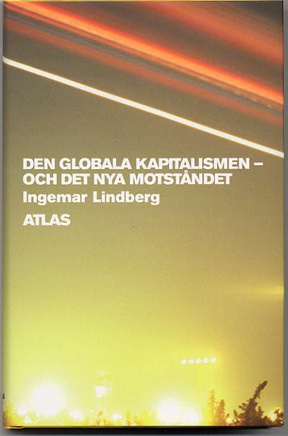 Den globala kapitalismen : och det nya motståndet