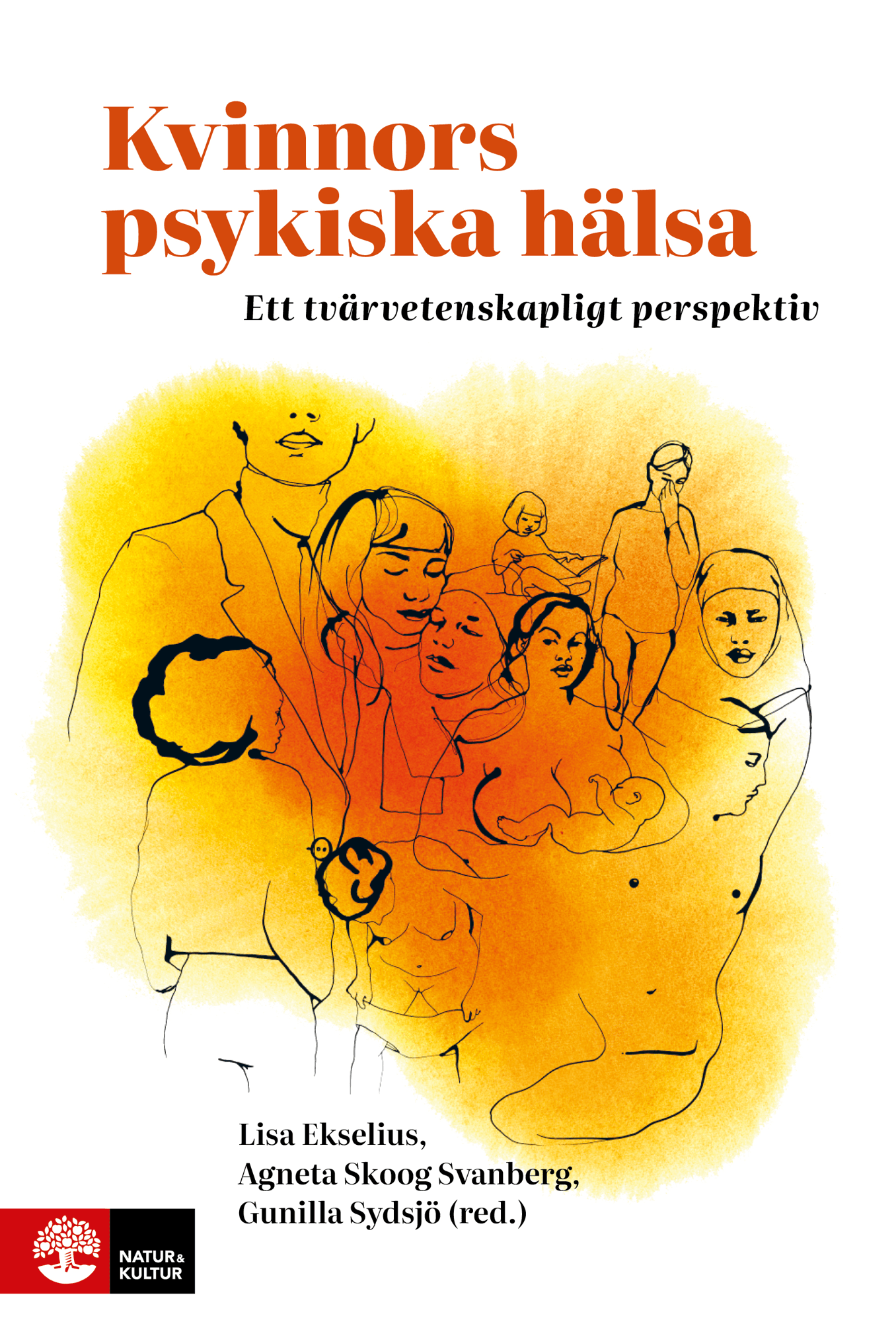 Kvinnors psykiska hälsa : Ett tvärvetenskapligt perspektiv