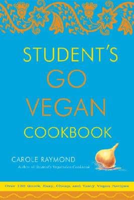 Students go vegan cookbook - 125 quick, easy, cheap and tasty vegan recipes av Carole Raymond
