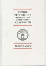 Kungl. Vitterhets historie och antikvitets akademien årsbok. 2004