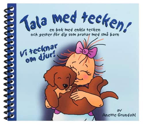 Vi tecknar om djur! : en bok med enkla tecken och gester för dig som pratar med små barn av Anette Grundahl