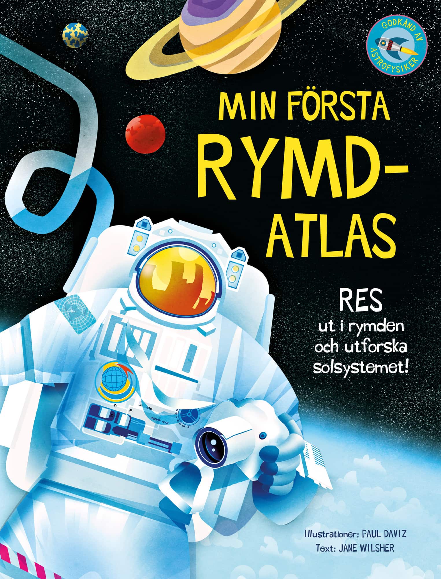 Min första rymdatlas : res ut i rymden och utforska solsystemet av Jane Wilsher